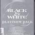 Black &amp; White Platinum Pack