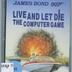 Live and Let Die : The Computer Game