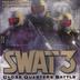 Swat 3
Close Quarters Battle